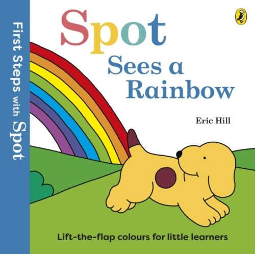 First Steps with Spot. Spot Sees a Rainbow