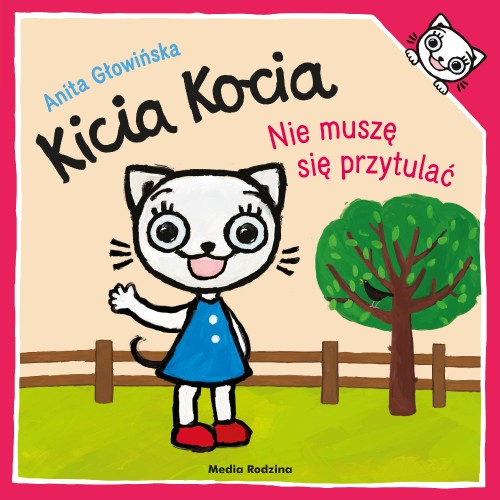 Nie muszę się przytulać. Kicia Kocia