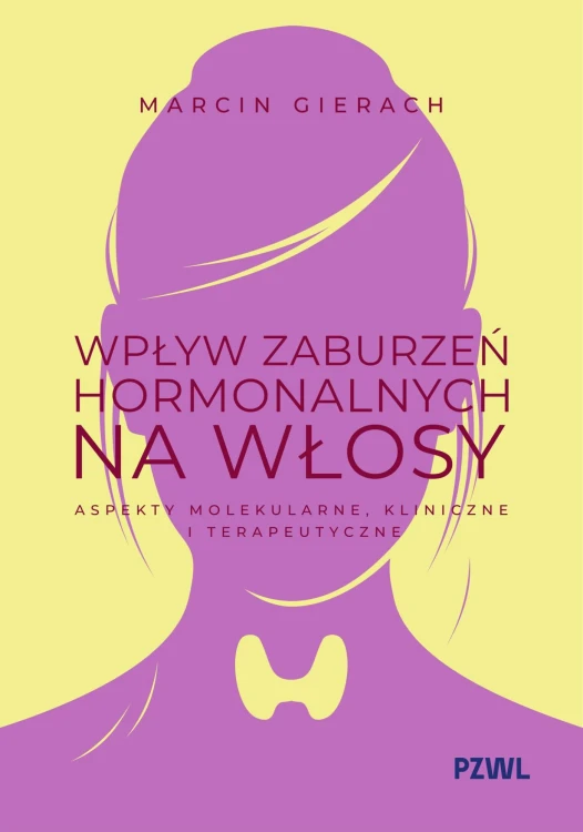 Wpływ zaburzeń hormonalnych na włosy. Aspekty...
