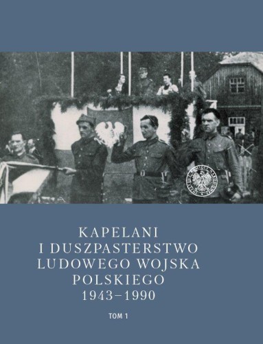 Kapelani i duszpasterstwo Ludowego Wojska...