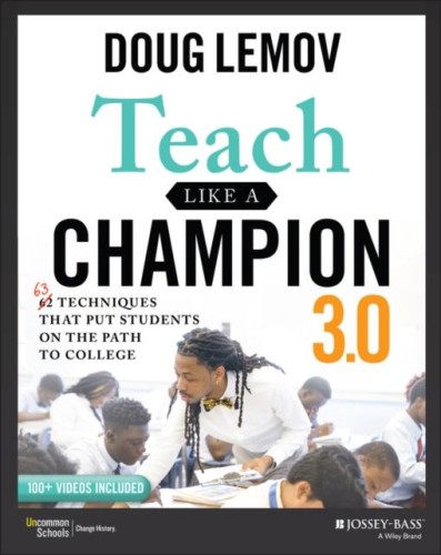 Teach Like a Champion 3.0, Doug Lemov