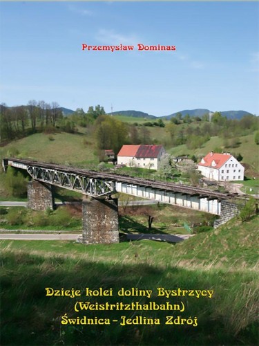 Dzieje kolei doliny Bystrzycy...