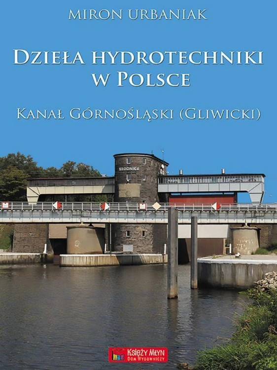 Dzieła hydrotechniki w Polsce. Kanał...
