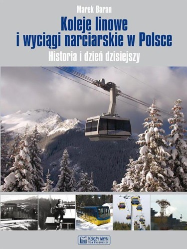 Koleje linowe i wyciągi narciarskie w Polsce....