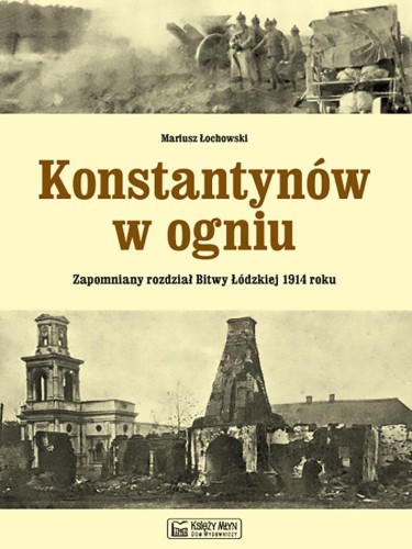 Konstantynów w ogniu. Zapomniany rozdział...