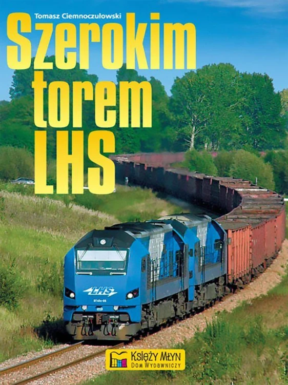 Szerokim torem - LHS, Tomasz Ciemnoczułowski