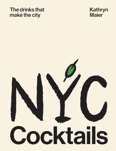 NYC Cocktails, Sarah Campbell