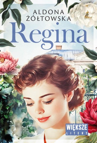 Regina. Większe litery, Aldona Żółtowska
