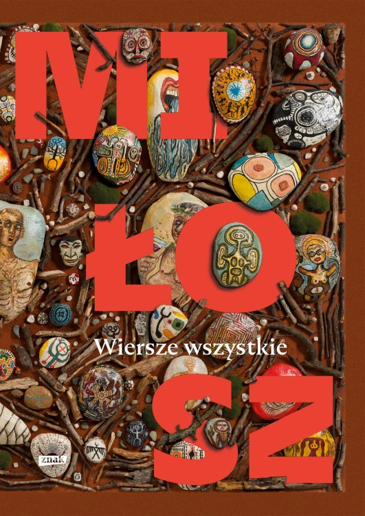 Wiersze wszystkie wyd. 2024, Czesław Miłosz