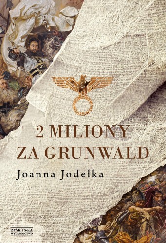 2 miliony za Grunwald, Joanna Jodełka