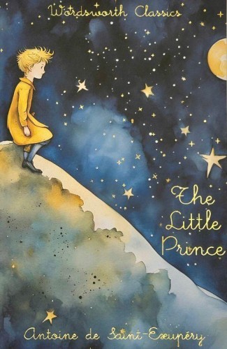 The Little Prince. Wordsworth Classics wer....