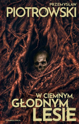 W ciemnym, głodnym lesie. Nina Bacela. Tom 1...