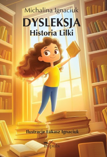 Dysleksja Historia Lilki, Michalina Ignaciuk