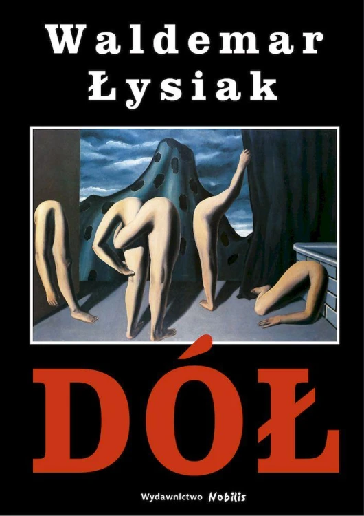 Dół, Waldemar Łysiak