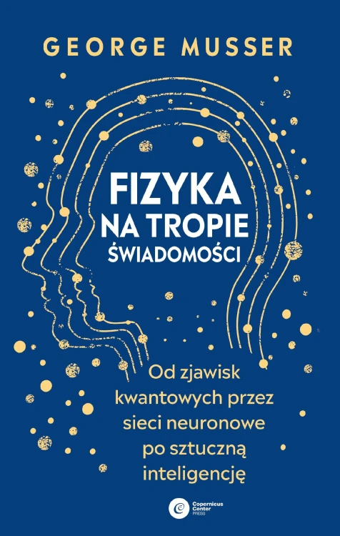 Fizyka na tropie świadomości. Od zjawisk...