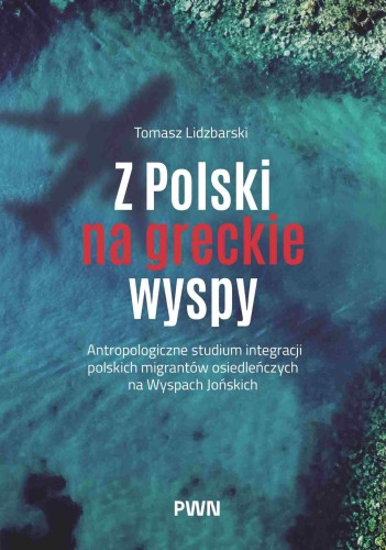 Z Polski na greckie wyspy. Antropologiczne...
