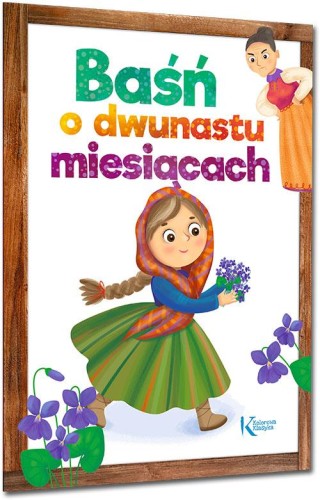 Baśń o dwunastu miesiącach. Kolorowa klasyka
