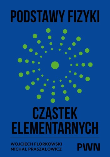 Podstawy fizyki cząstek elementarnych
