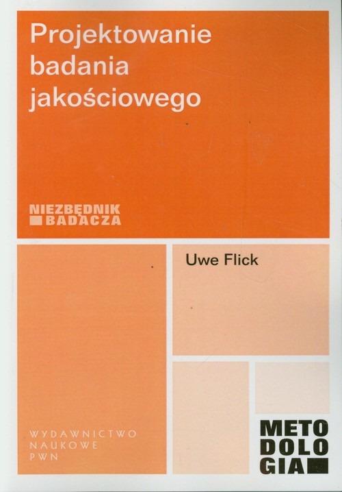 Prjektowanie badania jakościowego, Uwe Flick