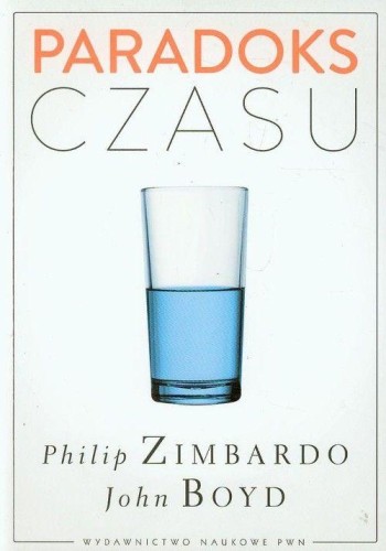 Paradoks czasu, Philip Zimbardo,John Boyd