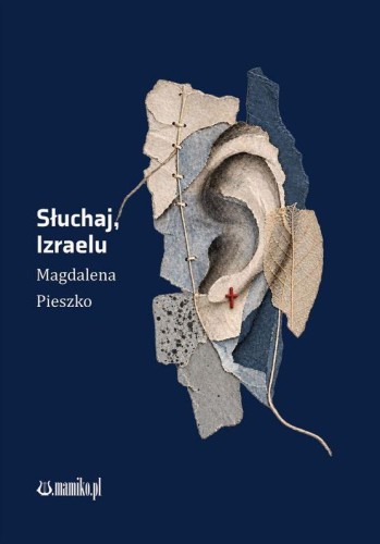 Słuchaj, Izraelu, Magdalena Pieszko
