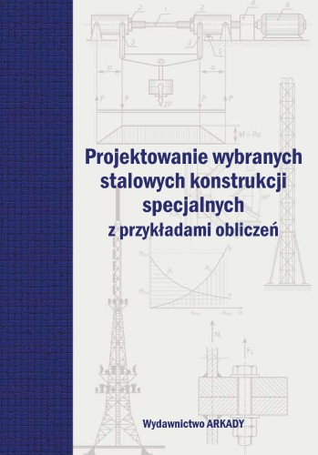 Projektowanie wybranych stalowych konstrukcji...