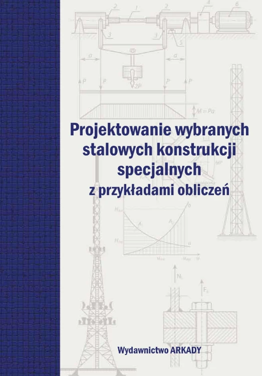 Projektowanie wybranych stalowych konstrukcji...