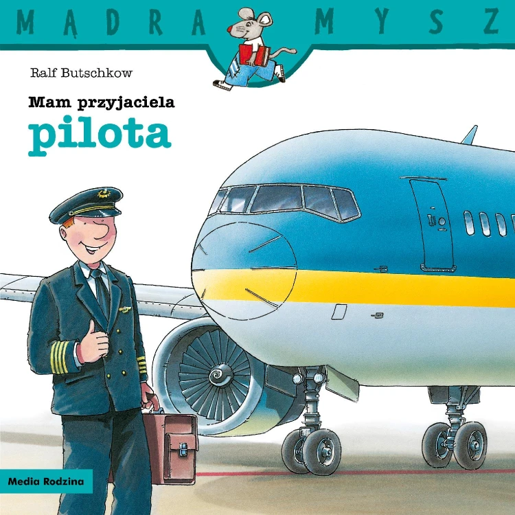 Mam przyjaciela pilota. Mądra Mysz, Ralf Butschkow