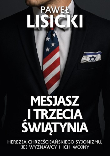 Mesjasz i trzecia światynia. Herezja...