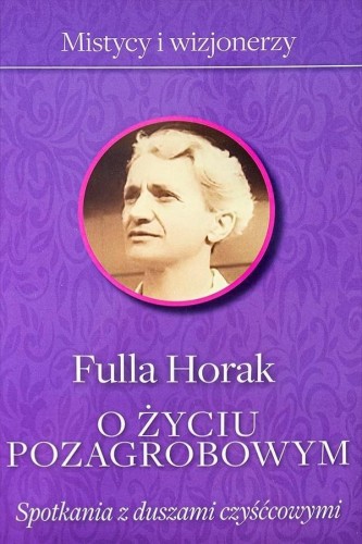 O życiu pozgrobowym, Fulla Horak