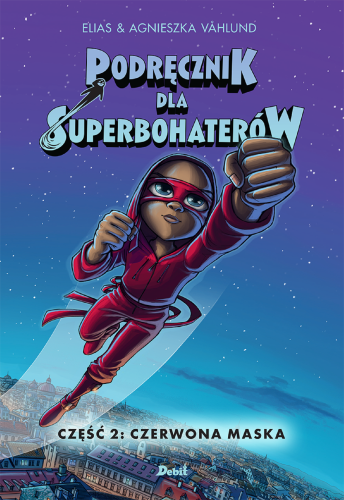 Czerwona Maska. Podręcznik dla Superbohaterów....