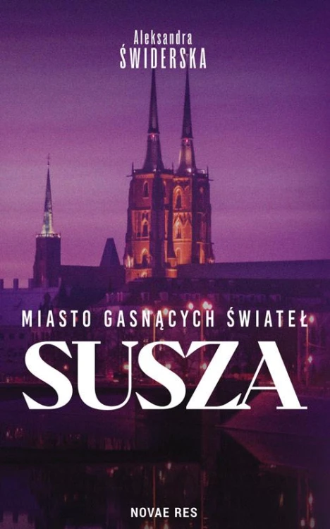 Susza. Miasto gasnących świateł