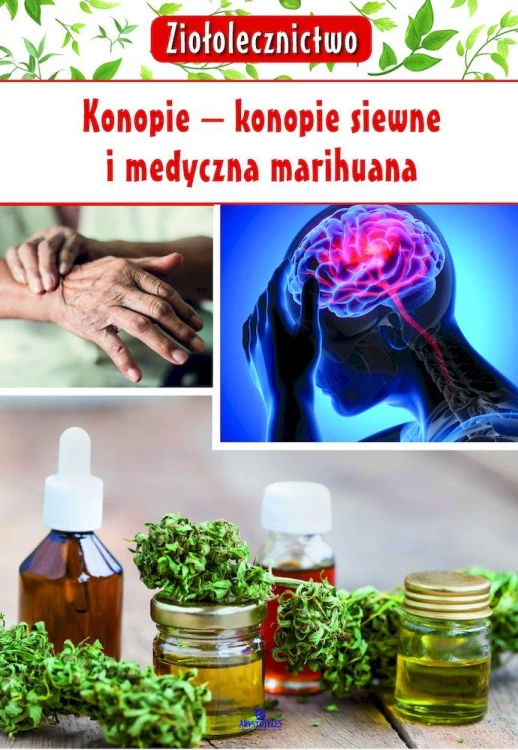 Ziołolecznictwo. Konopie - konopie siewne i...