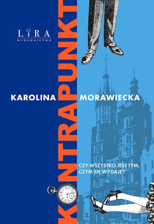 Kontrapunkt, Karolina Morawiecka