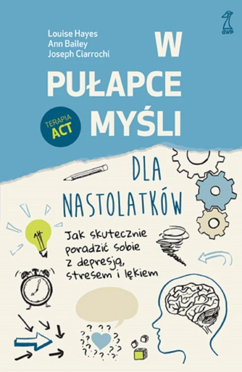 W pułapce myśli - dla nastolatków. Jak...