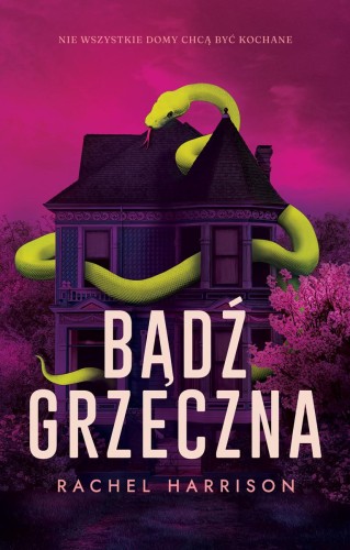 Bądź grzeczna, Rachel Harrison