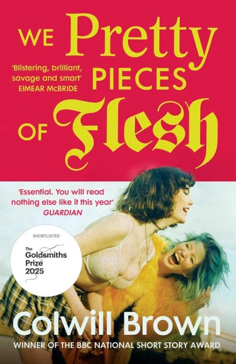 We Pretty Pieces of Flesh, Colwill Brown