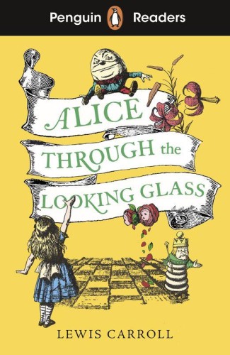 Alice Through the Looking Glass. Penguin...