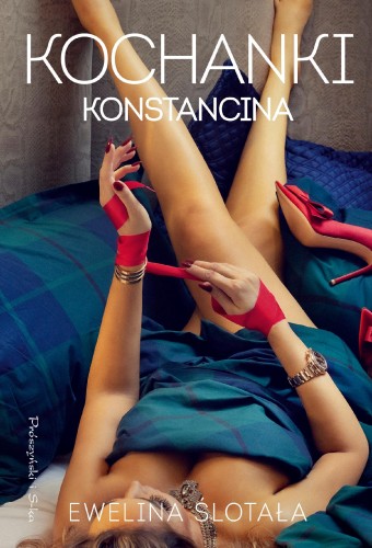 Kochanki Konstancina wyd. 2025, Ewelina Ślotała
