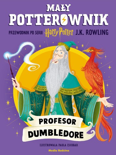 Profesor Dumbledore. Przewodnik po serii Harry...