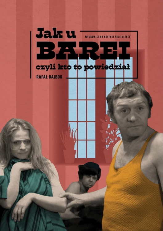 Jak u barei czyli kto to powiedział, Rafał Dajbor