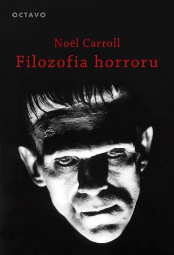Filozofia horroru wyd. 2, Noel Carroll