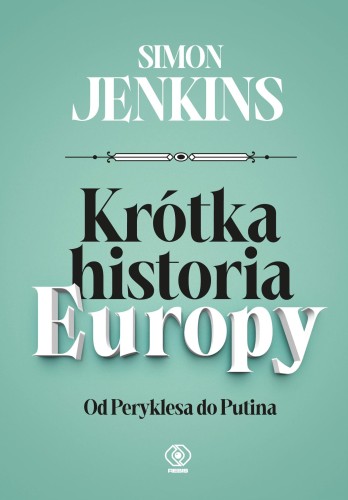 Krótka historia Europy, Simon Jenkins