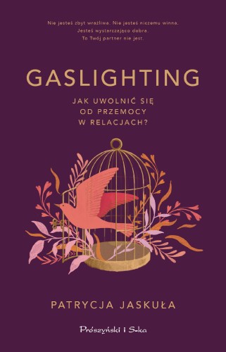 Gaslighting. Jak uwolnić się od przemocy w...