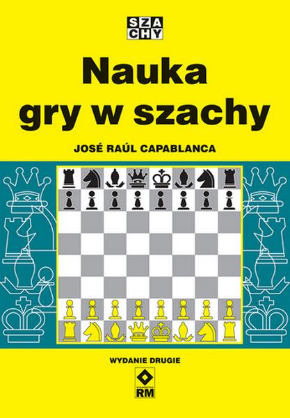 Nauka gry w szachy wyd. 2026, Jose Raul Capablanca