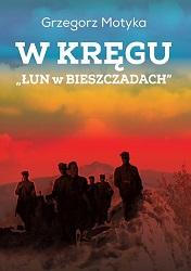W kręgu „Łun w Bieszczadach”. Szkice z...