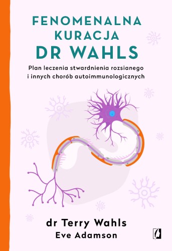 Fenomenalna kuracja dr wahls plan leczenia...