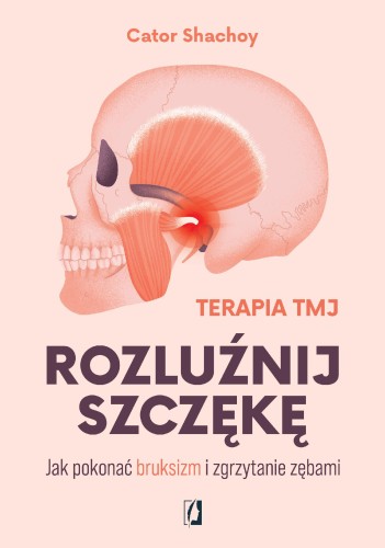 Rozluźnij szczękę. Jak pokonać bruksizm i...