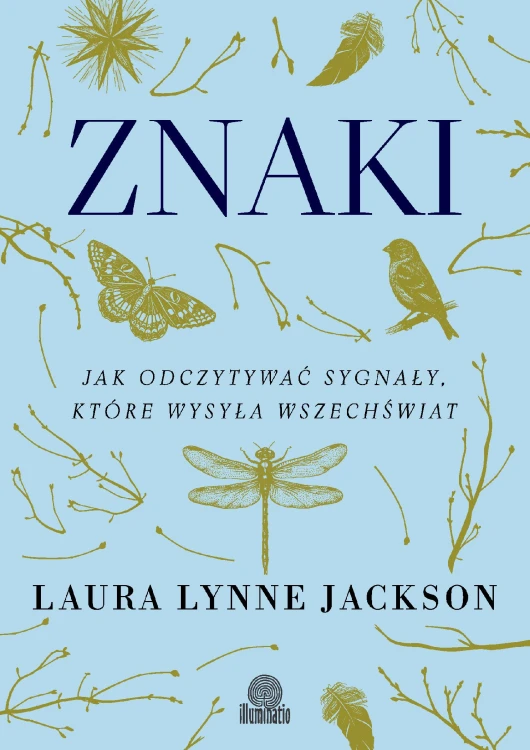 Znaki. Jak odczytywać sygnały, które wysyła...