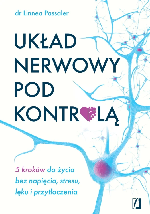 Układ nerwowy pod kontrolą. 5 kroków do życia...